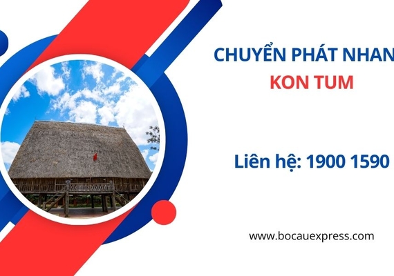 Chuyển phát nhanh Kon Tum nên chọn dịch vụ nào phù hợp?