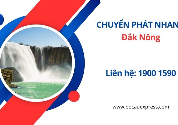 Chuyển phát nhanh Đắk Nông bạn nên gửi dịch vụ Bocauexpress