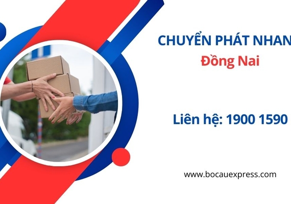 Gửi hàng Chuyển phát nhanh Đồng Nai dịch vụ nhanh nhất