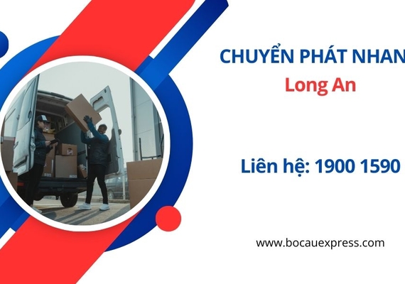 Gửi hàng Chuyển phát nhanh đi Long An - Bồ Câu Express