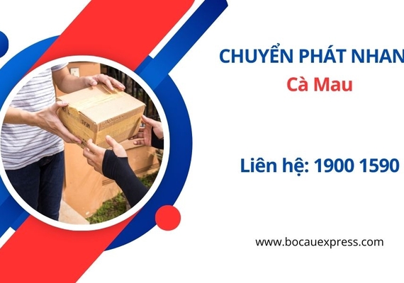 Gửi hàng Chuyển phát nhanh đi Cà Mau - Bồ Câu Express