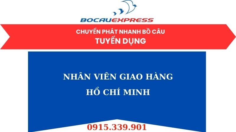 Tuyển dụng Nhân viên giao nhận hàng hóa tại Hồ Chí Minh