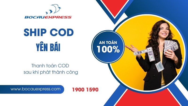 Ship COD Yên Bái dịch vụ uy tín được khách hàng tin tưởng