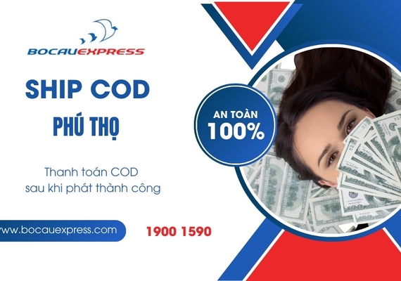 Ship COD Phú Thọ và thời gian trả COD là bao lâu?