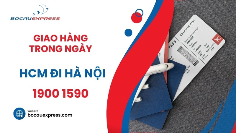 Giao hàng trong ngày đi Hà Nội từ Hồ Chí Minh (Sài Gòn)