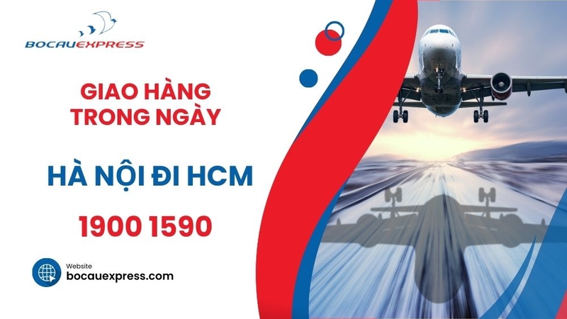 Giao hàng trong ngày đi Hồ Chí Minh - Sài Gòn từ Hà Nội