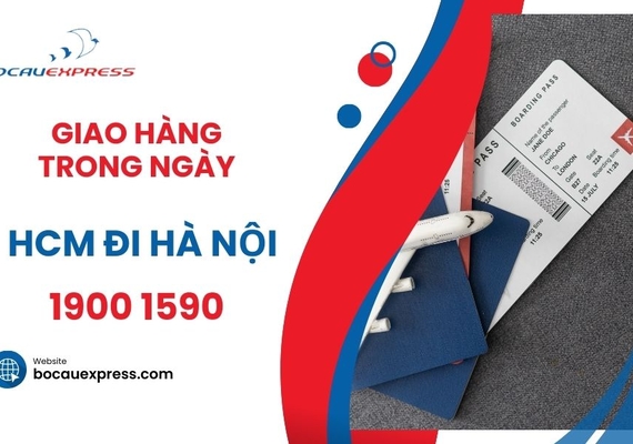 Giao hàng trong ngày đi Hà Nội từ Hồ Chí Minh (Sài Gòn)
