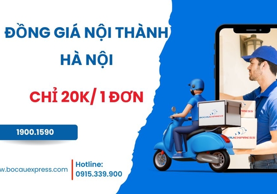 Đồng giá nội thành Hà Nội chỉ 20k - giao ngay trong ngày