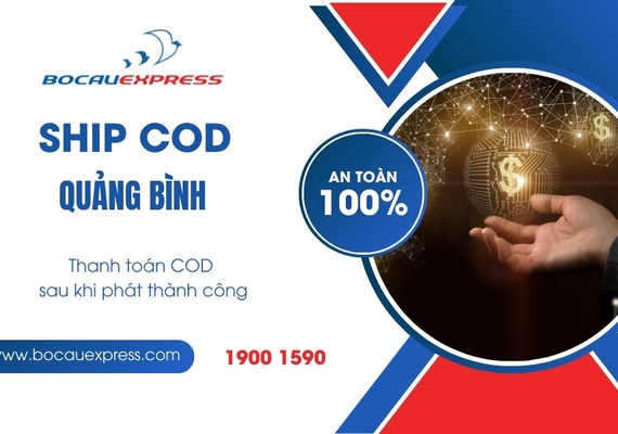 Ship COD Quảng Bình kết hợp dịch vụ chuyển phát nhanh