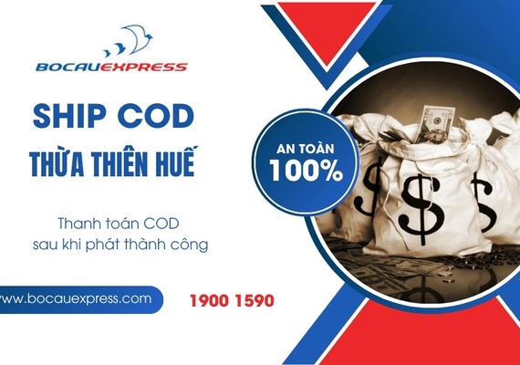 Ship COD Thừa Thiên Huế dịch vụ giao hàng tận tay người nhận