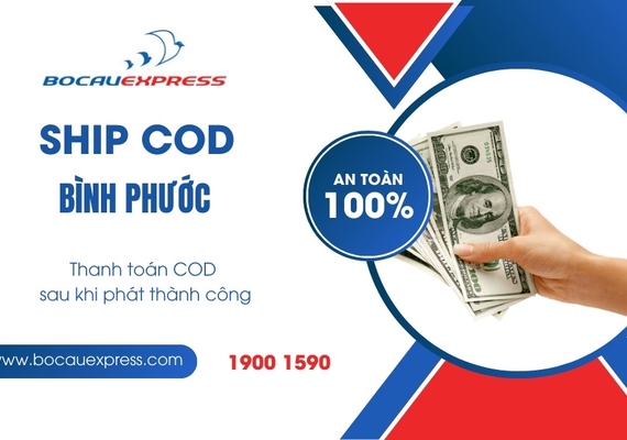 Dịch vụ Ship COD Bình Phước an toàn và nhanh chóng