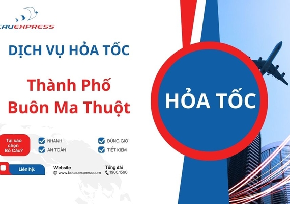 Hỏa tốc Thành phố Buôn Ma Thuột giá rẻ, giao hàng tận nơi