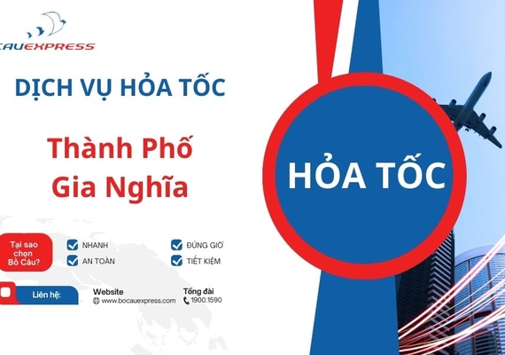 Hỏa tốc Thành phố Gia Nghĩa giá rẻ, đảm bảo chất lượng cao